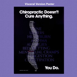 Poster - Chiropractic Doesn't Cure Anything (LAMINATED ONLY)